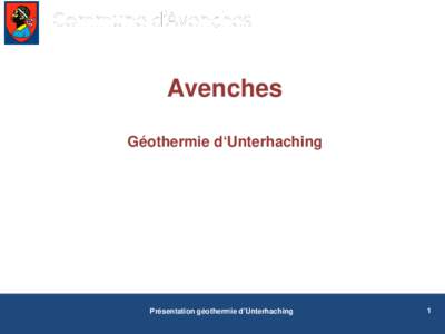 Commune d’Avenches  Avenches Géothermie d‘Unterhaching  Présentation géothermie d’Unterhaching