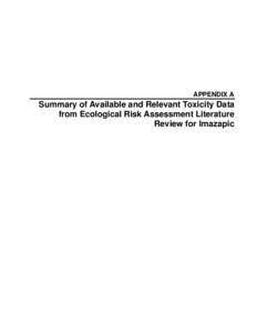 APPENDIX A  Summary of Available and Relevant Toxicity Data from Ecological Risk Assessment Literature Review for Imazapic