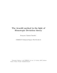 The Arnoldi method in the light of Homotopic Deviation theory Fran¸coise Chaitin-Chatelin1 CERFACS Technical Report TR/PA[removed]Universit´