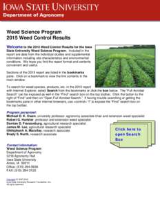 Weed Science Program 2015 Weed Control Results Welcome to the 2015 Weed Control Results for the Iowa State University Weed Science Program. Included in the report are data from the individual studies and supplemental inf