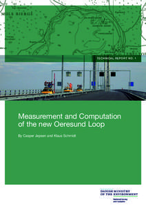 TecHnical Report No. 1  Measurement and Computation of the new Oeresund Loop By Casper Jepsen and Klaus Schmidt