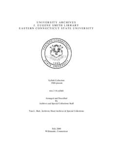UNIVERSITY ARCHIVES J. EUGENE SMITH LIBRARY EASTERN CONNECTICUT STATE UNIVERSITY Syllabi Collection 1968-present