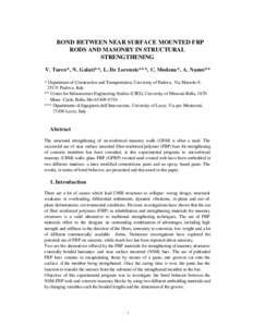 BOND BETWEEN NEAR SURFACE MOUNTED FRP RODS AND MASONRY IN STRUCTURAL STRENGTHENING V. Turco*, N. Galati**, L. De Lorenzis***, C. Modena *, A. Nanni** * Department of Construction and Transportation, University of Padova,