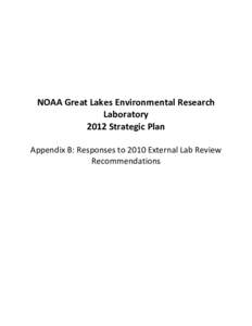 NOAA Great Lakes Environmental Research Laboratory 2012 Strategic Plan Appendix B: Responses to 2010 External Lab Review Recommendations