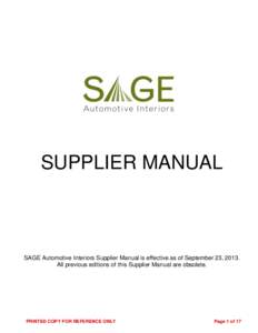 SUPPLIER MANUAL  SAGE Automotive Interiors Supplier Manual is effective as of September 23, 2013. All previous editions of this Supplier Manual are obsolete.  PRINTED COPY FOR REFERENCE ONLY