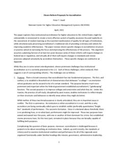 Eleven Reform Proposals for Accreditation Peter T. Ewell National Center for Higher Education Management Systems (NCHEMS) April, 2015 This paper explores how institutional accreditation for higher education in the United
