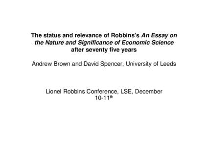 The status and relevance of Robbins’s An Essay on the Nature and Significance of Economic Science after seventy five years