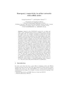 Emergency connectivity in ad-hoc networks with selfish nodes George Karakostas1,2,⋆ and Euripides Markou2,3,⋆⋆ 1  Department of Computing & Software.