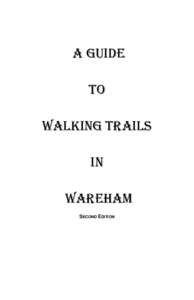 A GUIDE TO WALKING TRAILS IN WAREHAM SECOND EDITION