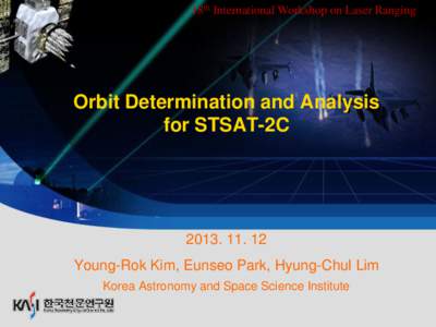18th International Workshop on Laser Ranging  Orbit Determination and Analysis for STSAT-2C[removed]