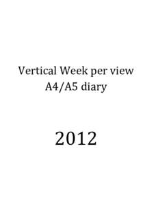   	
   	
   Vertical	
  Week	
  per	
  view	
   A4/A5	
  diary	
  