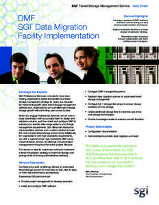 SGI Tiered Storage Management Service Data Sheet ® DMF SGI Data Migration Facility Implementation