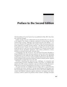 Preface to the Second Edition  The first edition of Security Engineering was published in MaySince then the world has changed. System security was one of Microsoft’s lowest priorities then; it’s now one of the