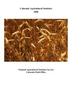 Colorado Agricultural Statistics 2006 National Agricultural Statistics Service Colorado Field Office