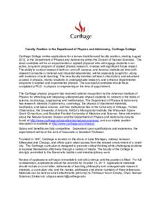 Faculty Position in the Department of Physics and Astronomy, Carthage College	
    	
   Carthage College invites applications for a tenure-track/tenured faculty position, starting August 2012, in the Department of Phys