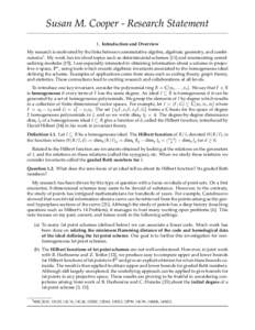 Susan M. Cooper - Research Statement 1. Introduction and Overview My research is motivated by the links between commutative algebra, algebraic geometry, and combinatorics1. My work has involved topics such as determinant