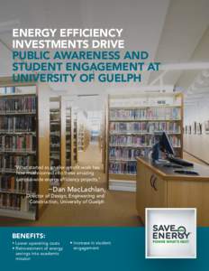 ENERGY EFFICIENCY INVESTMENTS DRIVE PUBLIC AWARENESS AND STUDENT ENGAGEMENT AT UNIVERSITY OF GUELPH