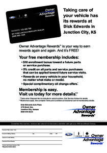 Taking care of your vehicle has its rewards at Dick Edwards in Junction City, KS Owner Advantage Rewards™ is your way to earn