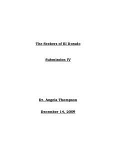 The Seekers of El Dorado  Submission IV Dr. Angela Thompson December 14, 2009