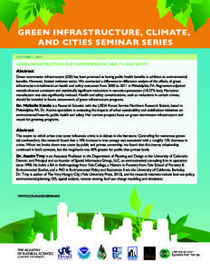 GREEN INFRASTRUCTURE, CLIMATE, AND CITIES SEMINAR SERIES OCTOBER 1, 2014 GREEN INFRASTRUCTURE AND ENVIRONMENTAL HEALTH AND SAFETY Abstract
