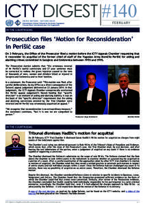 ICTY DIGEST #140 FEBRUARY IN THE COURTROOMS	  Prosecution files ‘Motion for Reconsideration’