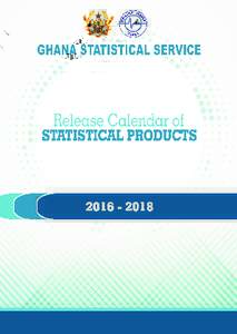 Ghana Statistical Service Release Calendar of Statistical Products, Calender Year Consumer Price Index Publication