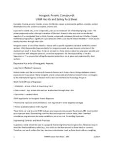    Inorganic	
  Arsenic	
  Compounds	
   UNM	
  Health	
  and	
  Safety	
  Fact	
  Sheet	
   Examples:	
  Arsenic,	
  arsenic	
  trioxide,	
  arsenic	
  trichloride,	
  copper	
  acetoarsenite,	
  galli