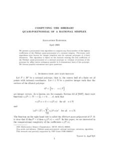 COMPUTING THE EHRHART QUASI-POLYNOMIAL OF A RATIONAL SIMPLEX Alexander Barvinok April 2005 We present a polynomial time algorithm to compute any fixed number of the highest