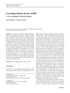 Ann. Telecommun:447–459 DOIs12243Less Impact Better Service (LIBS) A service paradigm for Internet telephony Lefteris Mamatas · Vassilis Tsaoussidis
