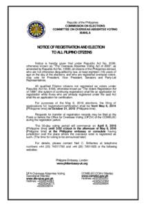 Republic of the Philippines COMMISSION ON ELECTIONS COMMITTEE ON OVERSEAS ABSENTEE VOTING MANILA  NOTICE OF REGISTRATION AND ELECTION