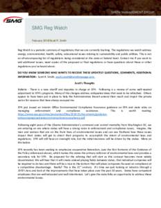 SMG Reg Watch February 2018/Scott R. Smith Reg Watch is a periodic summary of regulations that we are currently tracking. The regulations we watch address energy, environmental, health, safety, educational issues relatin