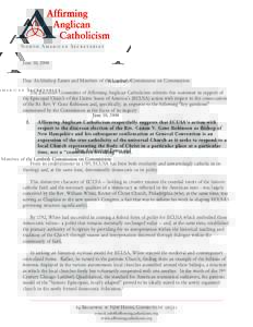 N o rt h A m e r i c a n S e c r e ta r i at June 30, 2004 Dear Archbishop Eames and Members of the Lambeth Commission on Communion: The Executive Committee of Affirming Anglican Catholicism submits this statement in sup
