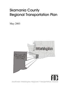 Skamania County Regional Transportation Plan May 2003 Southwest Washington Regional Transportation Council