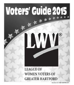 Voters’ GuideLEAGUE OF WOMEN VOTERS OF GREATER HARTFORD November 2015 | WEST HARTFORD LIFE 1