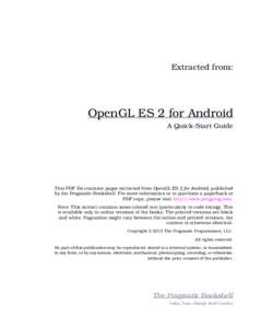 Extracted from:  OpenGL ES 2 for Android A Quick-Start Guide  This PDF file contains pages extracted from OpenGL ES 2 for Android, published