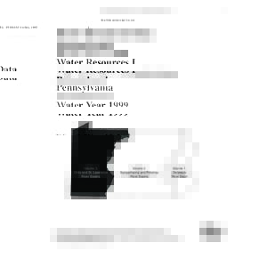 WATER RESOURCES DATA - PENNSYLVANIA, 1999  Water Resources Data Pennsylvania Water Year 1999 Volume 3. Ohio and St. Lawrence River Basins