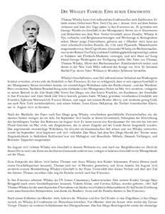 Die Whaley Familie: Eine kurze Geschichte Thomas Whaley kam 1849 während des Goldrausches nach Kalifornien. Er hatte seinen Geburtsort New York City am 1. Januar 1849 auf dem Sutton verlassen und kam 204 Tage später in