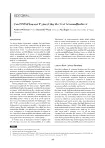 EDITORIAL Can ISDA’s Close-out Protocol Stay the Next Lehman Brothers? Andrew Wilkinson, Partner, Alexander Wood, Partner, and Paul Bagon, Associate, Weil, Gotshal & Manges, London, UK  Introduction