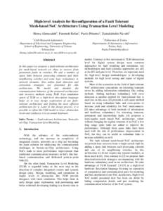 High-level Analysis for Reconfiguration of a Fault Tolerant Mesh-based NoC Architecture Using Transaction Level Modeling Homa Alemzadeh1, Fatemeh Refan1, Paolo Prinetto2, Zainalabedin Navabi1 1  CAD Research Laboratory