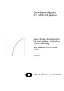 Market structure developments in the clearing industry: implications for financial stability, September 2010