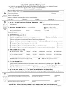 SDC-LORT Extended Activity Form This form is to be submitted by the Theatre responsible for payment prior to the extended activity. W Broadway, 44th Street, Suite Suite 804 New