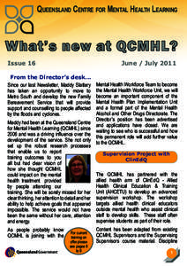 Queensland Centre for Mental Health Learning  What’s new at QCMHL? Issue 16	  June / July 2011