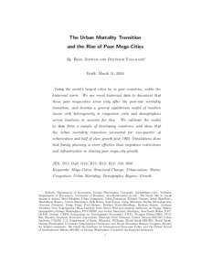 The Urban Mortality Transition and the Rise of Poor Mega-Cities By Remi Jedwab and Dietrich Vollrath∗ Draft: March 11, 2016