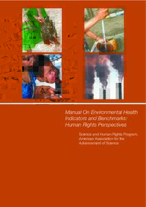 Manual On Environmental Health Indicators and Benchmarks: Human Rights Perspectives Science and Human Rights Program, American Association for the Advancement of Science