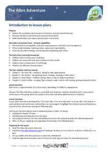 Introduction to lesson plans Purpose • Explore the vocabulary and concepts of emotions and prosocial behaviours • Recount and discuss personal and social events/incidents • Build relationships and support positive 