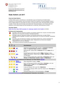 Radar Bulletin Juli 2017 Zweck des Radar Bulletins: Im Radar Bulletin werden Informationen zur internationalen Lage und Ausbreitung der bedeutendsten Tierseuchen und Tierkrankheiten, die für die Schweiz relevant sind, b