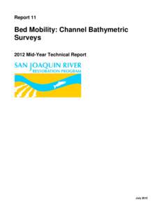 Report 11  Bed Mobility: Channel Bathymetric Surveys 2012 Mid-Year Technical Report