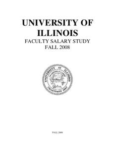 UNIVERSITY OF ILLINOIS FACULTY SALARY STUDY FALLFALL 2008