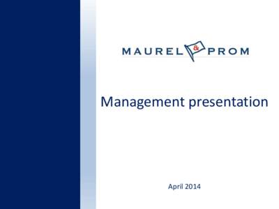 Management presentation  April 2014 Group overview