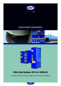 Wind PoWer Technology  Ultra Cap System, UCC-4 & UCM-90 Long-life reliable energy storage for all-climate conditions  WIND